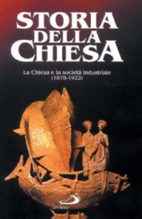 La Chiesa e la società industriale (1878 - 1922). Vol. 1 Elio Guerriero