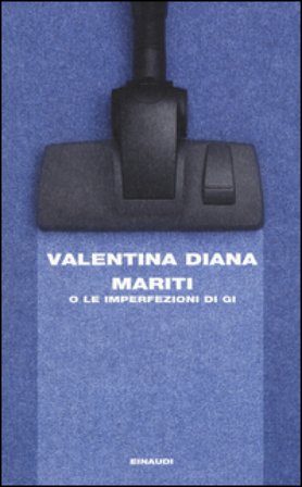 Mariti o Le imperfezioni di Gi Valentina Diana