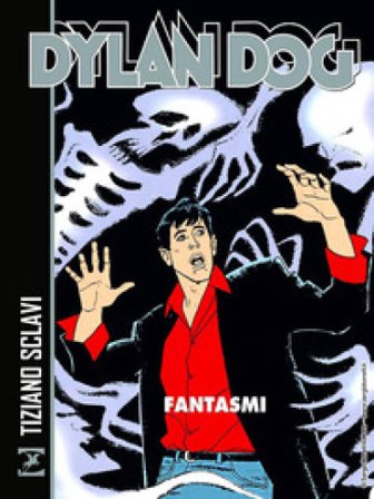 Dylan Dog. Fantasmi Tiziano Sclavi