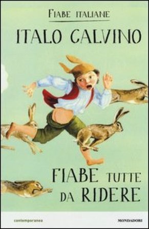 Fiabe tutte da ridere. Fiabe italiane. Ediz. illustrata Italo Calvino