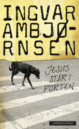 Jesus står i porten - Bok av Ingvar Ambjørnsen - Pocket
