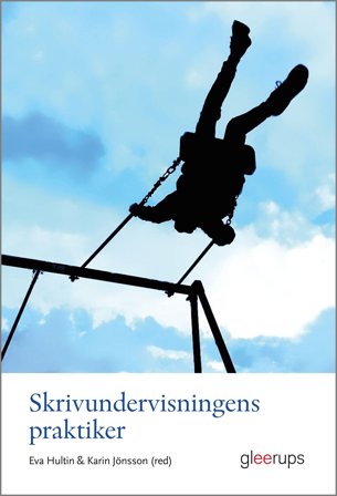Skrivundervisningens praktiker, ISBN: 9789151107165