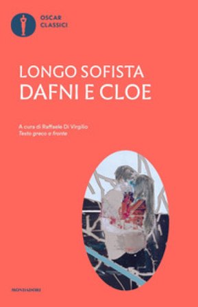 Dafni e Cloe. Testo greco a fronte Sofista Longo