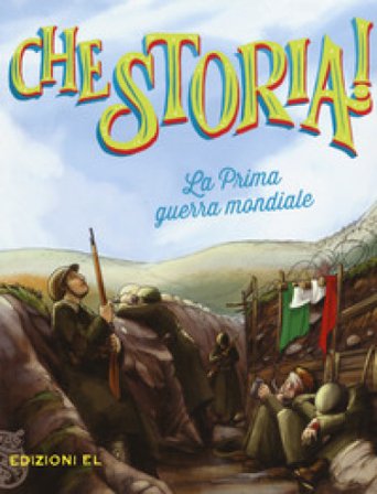 La prima guerra mondiale. Ediz. a colori Guido Sgardoli