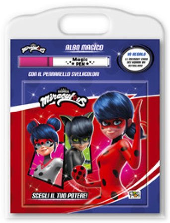 Scegli il tuo potere! Miraculous. Albo magico. Ediz. a colori. Con pennarello svelacolori Lucia Marenzi