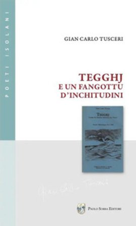 Tegghj e un fangottù d'inchitudini Gian Carlo Tusceri