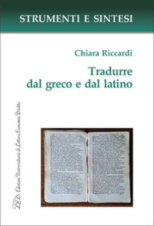 Tradurre dal greco e dal latino Chiara Riccardi