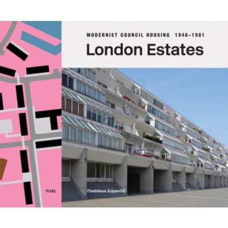 London Estates: Modernist Council Housing 1946-1981 (inbunden, eng)