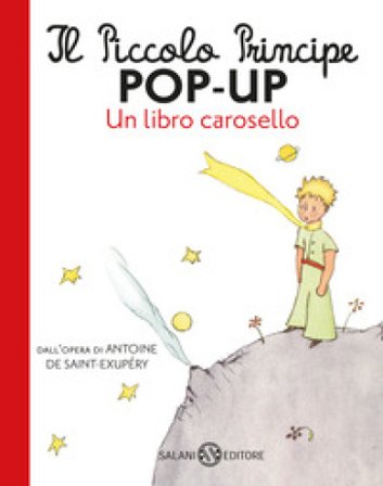 Il Piccolo Principe pop-up. Un libro carosello. Ediz. a colori Antoine de Saint-Exupéry