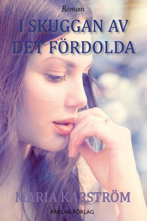 I skuggan av det fördolda - Bok av Maria Karström - Häfte