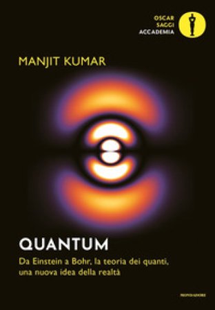 Quantum. Da Einstein a Bohr, la teoria dei quanti, una nuova idea della realtà Manjit Kumar