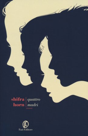 Quattro madri Shifra Horn