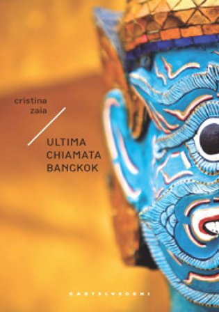 Ultima chiamata Bangkok Cristina Zaia