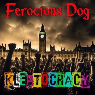 Kleptocracy FEROCIOUS DOG