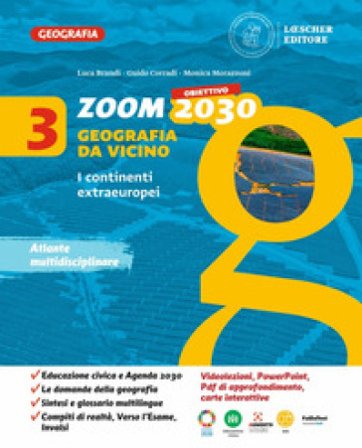 Zoom. Obiettivo 2030. Geografia da vicino. Per la Scuola media. Con e-book. Con espansione online. Vol. 3: I continenti extraeuropei Luca Brandi