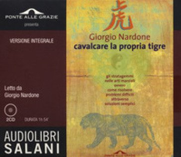 Cavalcare la propria tigre letto da Giorgio Nardone. Ediz. integrale Giorgio Nardone
