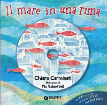 Il mare in una rima. Ediz. illustrata. Con CD-Audio Chiara Carminati
