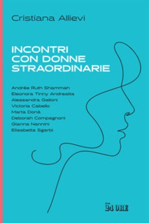 Incontri con donne straordinarie Cristiana Allievi