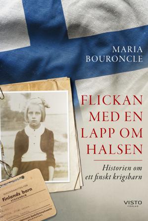 Flickan med en lapp om halsen : historien om ett finskt krigsbarn - Bok av Maria Bouroncle - Danskt band