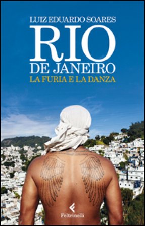 Rio de Janeiro. La furia e la danza Luiz Eduardo Soares