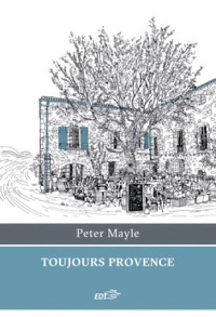 Toujours Provence Peter Mayle