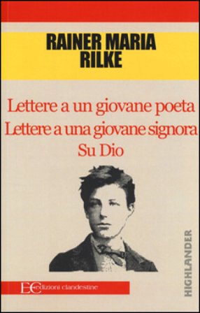 Lettere a un giovane poeta-Lettere a una giovane signora-Su Dio Rainer Maria Rilke