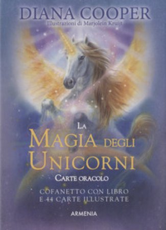 La magia degli unicorni. Carte oracolo. Con 44 carte illustrate Diana Cooper