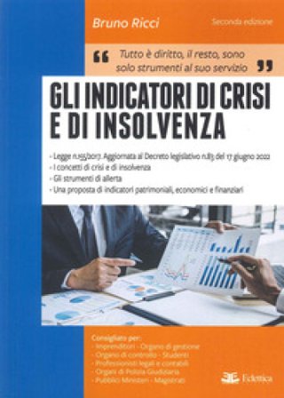 Gli indicatori di crisi e di insolvenza Bruno Ricci