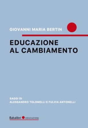 Educazione al cambiamento Giovanni Maria Bertin