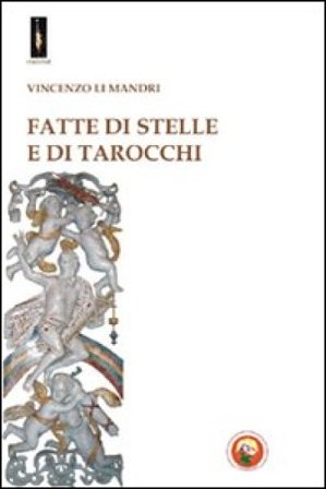 Fatte di stelle e di tarocchi Vincenzo Li Mandri