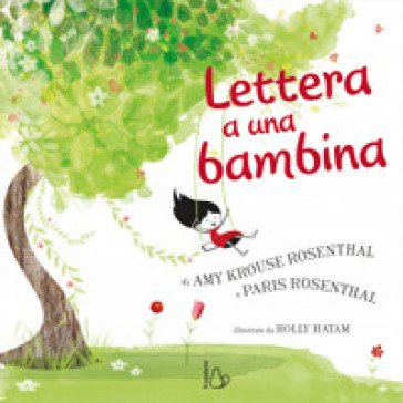 Lettera a una bambina. Ediz. a colori Amy Krouse Rosenthal