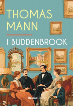 I Buddenbrook. Ediz. integrale Thomas Mann