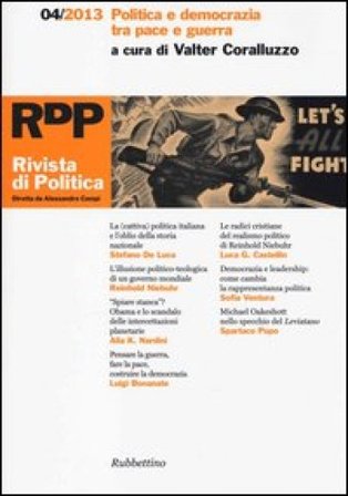 Rivista di politica (2013). Vol. 4: Politica e democrazia tra pace e guerra