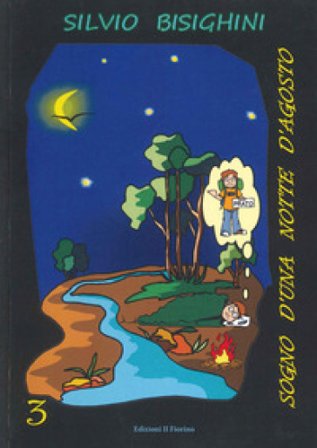 Sogno d'una notte d'agosto Silvio Bisighini