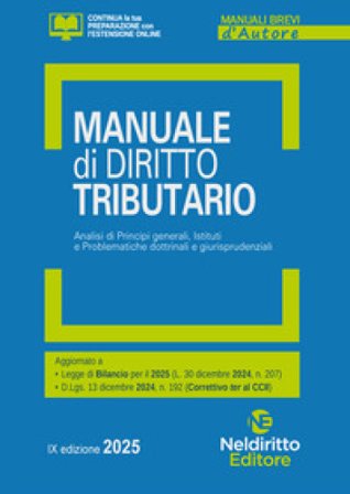 Manuale di diritto tributario. Analisi di principi generali, istituti e problematiche dottrinali e giurisprudenziali Francesco Terrusi