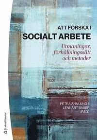 Att forska i socialt arbete, ISBN: 9789144131603