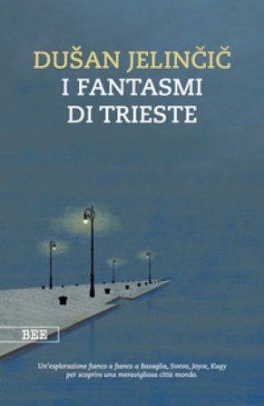 I fantasmi di Trieste Dusan Jelincic