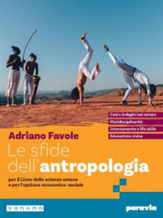 Le sfide dell'antropologia. Per i Licei e gli Ist. magistrali. Con e-book. Con espansione online Adriano Favole