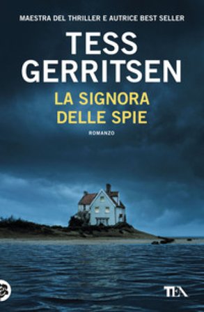 La signora delle spie Tess Gerritsen