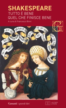 Tutto è bene quel che finisce bene. Testo inglese a fronte. Ediz. bilingue William Shakespeare