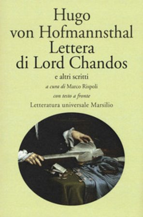 Lettera di Lord Chandos e altri scritti. Testo tedesco a fronte Hugo Von Hofmannsthal
