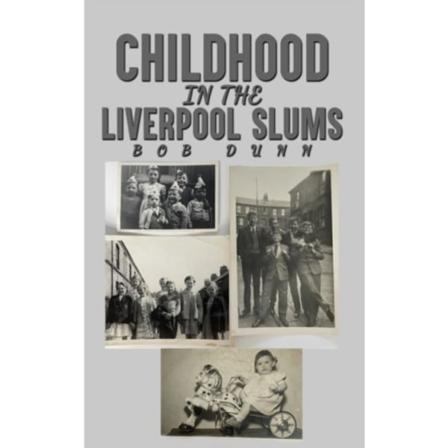 Childhood in the Liverpool Slums (häftad, eng)