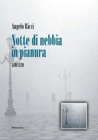 Notte di nebbia in pianura Angelo Ricci