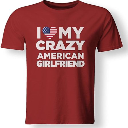 Jag älskar min galna amerikanska flickvän söta T-shirt