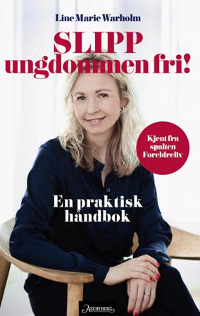 Slipp ungdommen fri! - Bok av Line Marie Warholm - Pocket