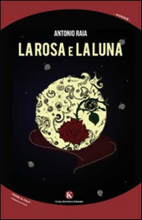 La rosa e la luna Antonio Raia