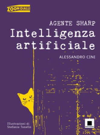 Agente Sharp. Intelligenza artificiale. Ediz. ad alta leggibilità Alessandro Cini