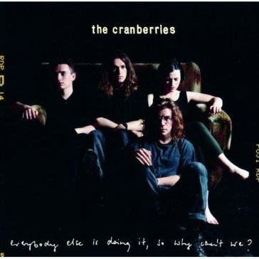 Everybody else is doing it, so why cant The Cranberries