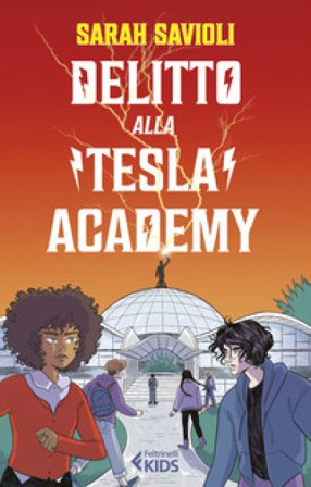 Delitto alla Tesla Academy Sarah Savioli