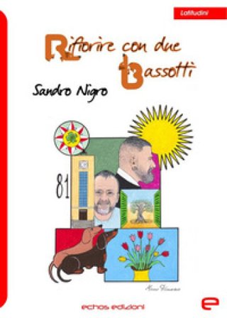 Rifiorire con due bassotti Sandro Nigro